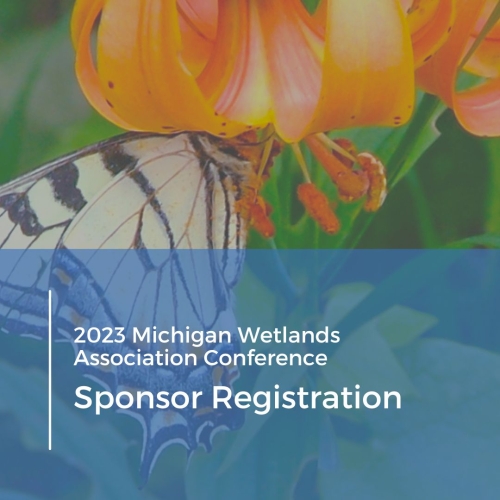 2023 Michigan Wetlands Association Conference